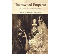 Gordon Brook-Shepherd Uncrowned Emperor (Tascabile)