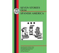Gordon Brotherston Seven Stories from Spanish America (Tascabile)