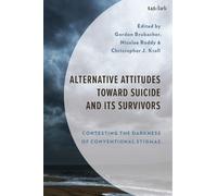 Gordon Brubache Alternative Attitudes Toward Suicide and Its (Copertina rigida)