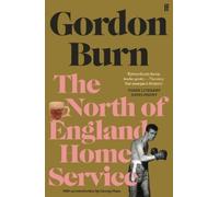 Gordon Burn The North of England Home Service (Tascabile)