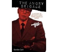 Gordon Carr The Angry Brigade (Tascabile)