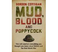 Gordon Corrigan Mud, Blood and Poppycock (Tascabile) W&N Military