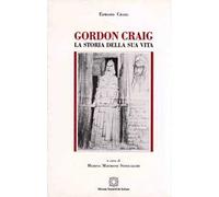 Gordon Craig. La storia della sua vita