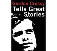 Gordon Cressy Gordon Cressy Tells Great Stories (Tascabile)