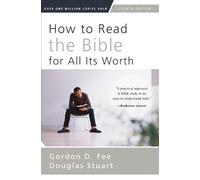 Gordon D. Fee Douglas Stuart How to Read the Bible for All Its Worth (Tascabile)