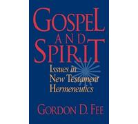 Gordon D. Fee Gospel and Spirit - Issues in New Testament Hermeneuti (Tascabile)