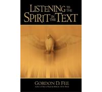 Gordon D. Fee Listening to the Spirit in the Text (Tascabile)