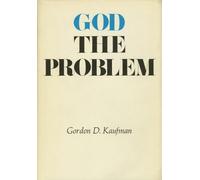 Gordon D. Kaufman God the Problem (Tascabile)