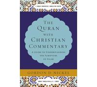Gordon D. Nickel The Quran with Christian Commentary (Copertina rigida)