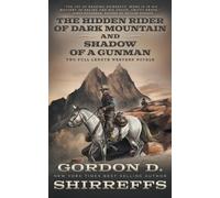 Gordon D Shirre The Hidden Rider of Dark Mountain and Shadow of a Gu (Tascabile)