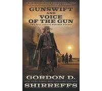 Gordon D Shirreffs Gunswift and Voice of the Gun (Tascabile)