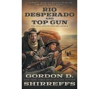 Gordon D Shirreffs Rio Desperado and Top Gun (Tascabile)