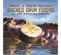 Gordon, David - Sacred Drum Visions: 20th Anniversary Collection