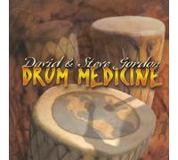 Gordon, David & Steve - Drum Medicine