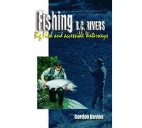 Gordon Davies Fishing BC Rivers (Tascabile)