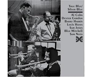 Gordon Dexter & Cohn Al - True Blue / Silver Blue
