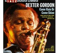 Gordon, Dexter - Come Rain Or Shine