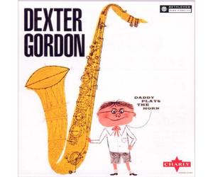Gordon,Dexter - Daddy Plays the Horn