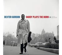 Dexter Gordon Daddy Plays the Horn (Vinyl LP) 12" Album