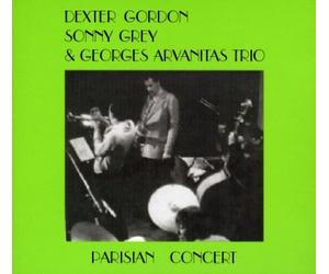 Gordon, Dexter - Sonny Grey Et Georges Arvanitas Parisia