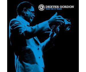 Gordon, Dexter - Take The A Train