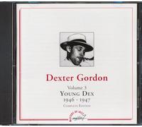 Gordon,Dexter - Vol.3 Young Dex (1946-1947)