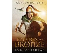 Empires of Bronze: Son of Ishtar