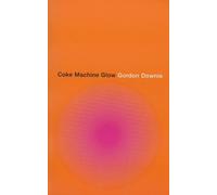 Gordon Downie Coke Machine Glow (Tascabile)