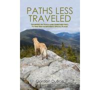 Gordon DuBois Paths Less Traveled (Tascabile)