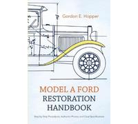 Gordon E Hopper Model A Ford Restoration Handbook (Tascabile)