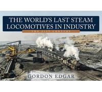 Gordon Edgar The World's Last Steam Locomotives in Industry: The 21s (Tascabile)