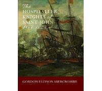 Gordon Ellyson Aber The Hospitaller Knights of Saint John 15 (Copertina rigida)