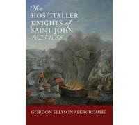 Gordon Ellyson Aber The Hospitaller Knights of Saint John 16 (Copertina rigida)