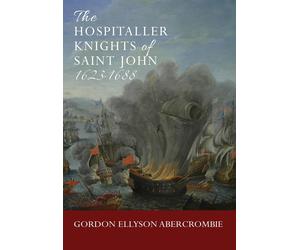 Gordon Ellyson Aber The Hospitaller Knights of Saint John 16 (Copertina rigida)