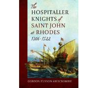 Gordon Ellyson The Hospitaller Knights of Saint John at Rhod (Copertina rigida)