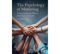 Gordon Flett The Psychology of Mattering (Tascabile)