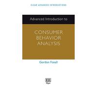 Gordon Foxall Advanced Introduction to Consumer Behavior Anal (Copertina rigida)