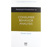 Gordon Foxall Advanced Introduction to Consumer Behavior Analysis (Tascabile)