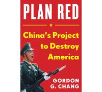 Gordon G. Chang China's Plan to Destroy America (Copertina rigida)