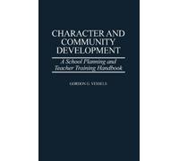 Gordon G. Vessels Character and Community Development (Copertina rigida)