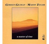 Gordon Giltrap & Martin Taylor A Matter of Time (CD) Album