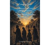 Gordon Green Crossing Over (Tascabile) From the Promised Land Journey