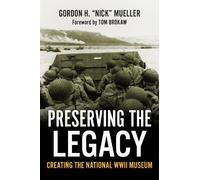 Gordon H. “Nick” Mueller Preserving the Legacy (Copertina rigida)