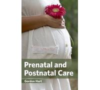 Gordon Hart Prenatal and Postnatal Care (Copertina rigida)
