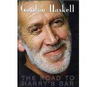 Gordon Haskell - The Road to Harry's Bar [Edizione: Regno Unito]