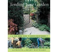 Gordon Hayward Mary Hayward Tending Your Garden (Copertina rigida)