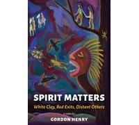Gordon Henry Spirit Matters (Tascabile)