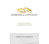 Gordon Hugenberger Marriage as a Covenant (Tascabile) Biblical Studies Library