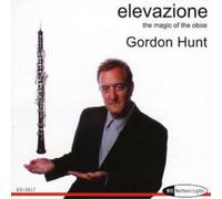 Gordon Hunt Elevazione: The Magic of the Oboe (Hunt) (CD) Album