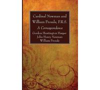 Gordon Huntington Harper John Henry Newman W Cardinal Newman and Wil (Tascabile)